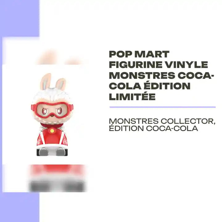 Pop Mart Figurine Vinyle Monstres Coca-Cola &Eacute;dition Limit&eacute;e by@Outfy